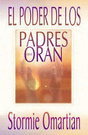 EL PODER DE LOS PADRES QUE ORAN