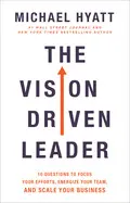 THE VISION DRIVEN LEADER