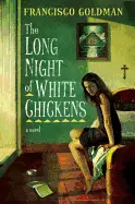 THE LONG NIGHT OF WHITE CHICKENS