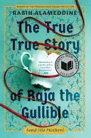The True True Story Of Raja The Gullible (And His Mother)