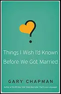 THINGS I WISH I'D KNOWN BEFORE WE GOT MARRIED