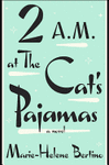 2 A. M. AT THE CAT´S PAJAMAS