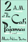 2 A. M. AT THE CAT´S PAJAMAS