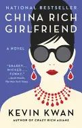 CHINA RICH GIRLFRIEND ( CRAZY RICH ASIANS TRILOGY )