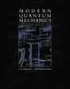 MODERN QUANTUM MECHANICS