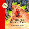 LITTLE RED RIDING HOOD. LA CAPERUCITA ROJA (A BILINGUAL BOOK)