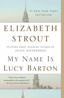 MY NAME IS LUCY BARTON, A NOVEL