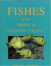 FISHES OF THE TROPICAL EASTERN PACIFIC