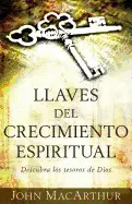 LLAVES DEL CRECIMIENTO ESPIRITUAL: DESCUBRE LOS TESOROS DE DIOS