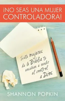 ¡No Seas una Mujer Controladora!