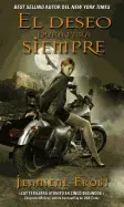 EL DESEO DURA PARA SIEMPRE: UNA NOVELA DE LA SERIE CAZADORA DE LA NOCHE -