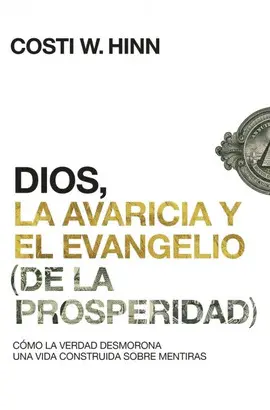 Dios, la Avaricia y el Evangelio (De la Prosperidad)