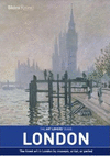 THE ART LOVERS' GUIDE: LONDON: THE FINEST ART IN LONDON BY MUSEUM, ARTIST, OR PERIOD