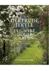 GERTRUDE JEKYLL AND THE COUNTRY HOUSE GARDEN: FROM THE ARCHIVES OF COUNTRY LIFE