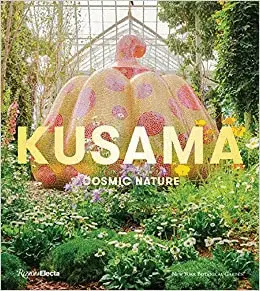 YAYOI KUSAMA: COSMIC NATURE