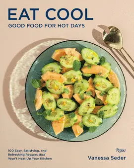 Eat Cool: Good Food For Hot Days
