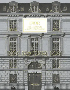 DIOR: THE LEGENDARY 30, AVENUE MONTAIGNE