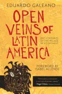 OPEN VEINS OF LATIN AMERICA