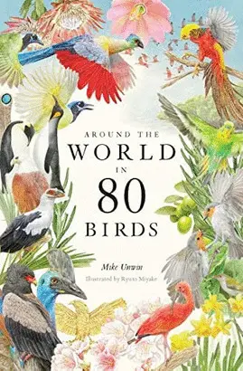 AROUND THE WORLD IN 80 BIRDS