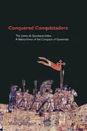 Conquered Conquistadors: