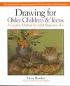 DRAWING FOR OLDER CHILDREN AND TEENS