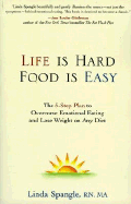 LIFE IS HARD, FOOD IS EASY: