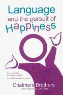 THE LANGUAGE AND THE PURSUIT OF HAPPINESS