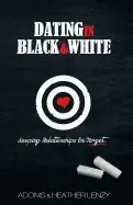 Dating In Black & White