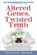 ALTERED GENES, TWISTED TRUTH