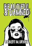 BEAUTIFUL AND DAMNED