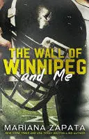 THE WALL OF WINNIPEG AND ME