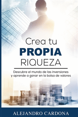 CREA TU PROPIA RIQUEZA