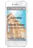 SOCRATES IN SILICON VALLEY: THE ESSENTIAL JOBS @WORK