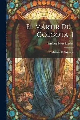 El Mártir del Gólgota, 1
