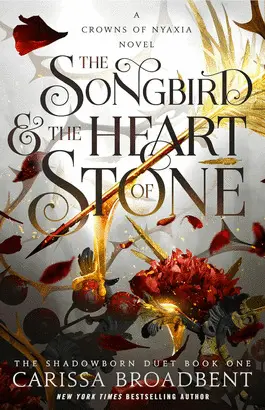 THE SONGBIRD AND THE HEART OF STONE