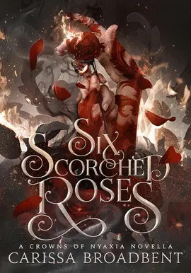 SIX SCORCHED ROSES