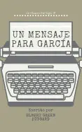 Un Mensaje para Garcia (Comentado)