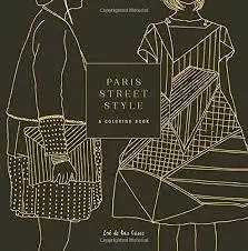 PARIS STREET STYLE : A COLORING BOOK