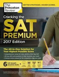 CRACKING THE SAT PREMIUM EDITION WITH 6 PRACTICE TESTS, 2017