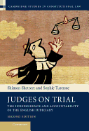 JUDGES ON TRIAL: THE INDEPENDENCE AND ACCOUNTABILITY OF THE ENGLISH JUDICIARY
