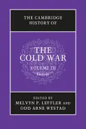 THE CAMBRIDGE HISTORY OF THE COLD WAR VOLUME 3