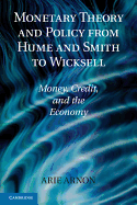 MONETARY THEORY AND POLICY FROM HUME AND SMITH TO WICKSELL
