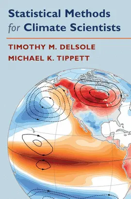 STATISTICAL METHODS FOR CLIMATE SCIENTISTS