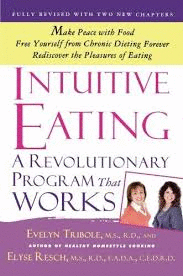 INTUITIVE EATING: A REVOLUTIONARY PROGRAM THAT WORKS