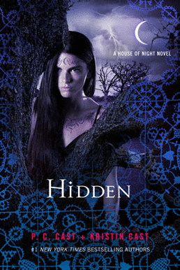 HIDDEN ( HOUSE OF NIGHT NOVELS #10 )