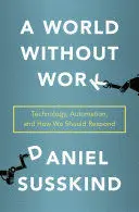 A WORLD WITHOUT WORK