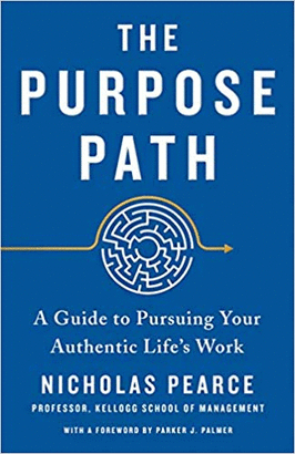 THE PURPOSE PATH: A GUIDE TO PURSUING YOUR AUTHENTIC LIFE'S WORK