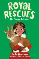 ROYAL RESCUES #3: THE SNOWY REINDEER