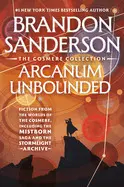 Arcanum Unbounded: The Cosmere Collection