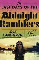 THE LAST DAYS OF THE MIDNIGHT RAMBLERS